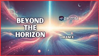 🌅 Beyond the Horizon - Trance ✨ Viaje hacia lo Desconocido