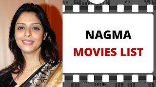 NAGMA Movies List | नगमा मूवीज लिस्ट