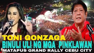 BBM Babalik sa Malacañang Toni Gonzaga Binulli ng mga Pinklawan Matapus Grand Rally sa Cebu City