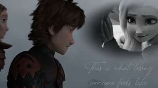 This is what losing someone feels like~ Hiccup x Elsa