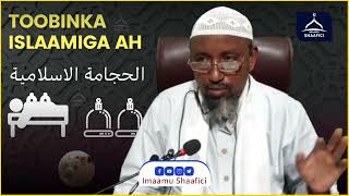 Toobinka Dumarka Ee Islaamiga Ah | Xadiith | Dhaqanka Dhaqaatiirta iyo Islaamka | Sheikh Ali Osman