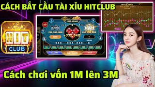 Tài xỉu Hitclub | Hitcllub tài xỉu cáchbắt cầu cực chuẩn, ae mê tài xỉu hitclub nên xem video này