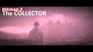 Hitman 3 THE COLLECTOR Elusive Target