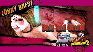 Borderlands 2 - "Safe and Sound" Funny quest