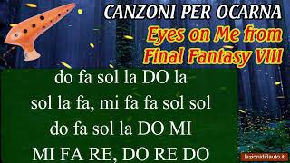 Impariamo a suonare l' ocarina: Eyes on Me from Final Fantasy VIII