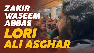 Lori shahzada ali asghar by zakir waseem abbas baloch 2022