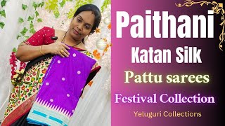 Paithani Katan Silk Pattu Sarees| Yeluguri Collections| Paithani sarees #yeluguricollections #saree