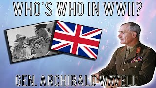 Battlefield V: Who's Who in WWII: Gen. Archibald Wavell (Hamada)