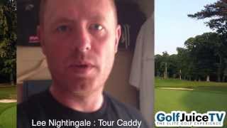 Lee Nightingale, Golf Tour Caddy Diary