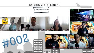 Exclusivo Informal, O informativo #002