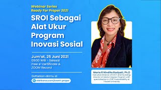 SROI Sebagai Alat Ukur Program Inovasi Sosial | Webinar Series Ready for PROPER 2021 by Olahkarsa