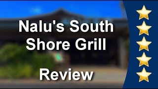 Nalu's South Shore Grill Kihei
Amazing
5 Star Review by tk t.