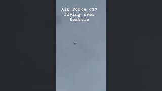 C17 Globmaster flying over Seattle #seattle #airforce #c17globemaster #avaition #planespotting