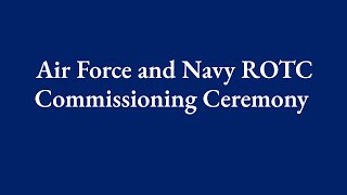 2024 Air Force and Navy ROTC Commissioning Ceremony