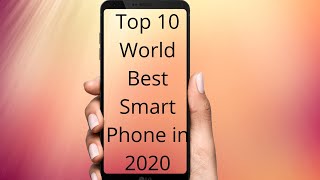 Top 10 World Best Smart Phone in 2020