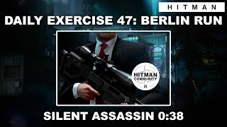 HITMAN WoA - Daily Exercise 47: Berlin Run (0:38) - Featured Contract