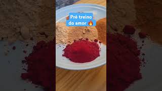 Pré treino do amor 🔥 #pretreino #pretreinocaseiro #receitas #academia #maromba #marombeiro