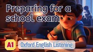 Oxford English Listening | A1 | Preparing for a school exam