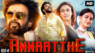 Annaatthe Full Movie In Hindi Dubbed | Rajinikanth | Nayanthara | Keerthy Suresh | Review & Facts