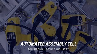 Automated Assembly Cell for Medical Device Industry