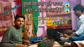 TUMSE MILNA BATE KARNA || Cover in Octapad and Benjo || By Chandan And Kalam