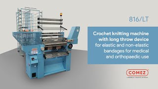 COMEZ 816/LT - Crochet knitting machine with long throw device for medical and orthopedic articles