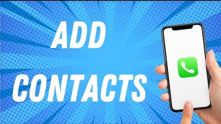 How To Add Contacts