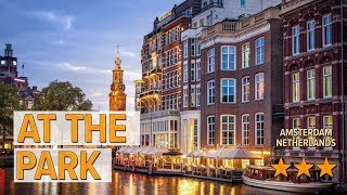 At the park hotel review | Hotels in Amsterdam | Netherlands Hotels