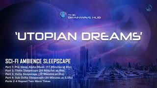 Sci Fi Ambience Sleepscape - ULTRA IMMERSIVE SLEEP MUSIC with Binaural Beats - Sleep Induction