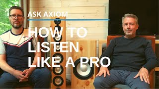 How To Listen:  Audition Loudspeakers Like a Pro