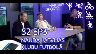 "(Bez)maksas sports": nauda Latvijas klubu futbolā | S02 EP03