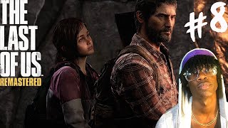 Ellie Doesn't Love Me Anymore... 😔| The Last Of Us Remastered | Ep.8