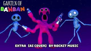 Garten of BanBan 7 Rockit Music - Extra (Ai cover) Syringeon