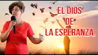 Pastora Mª Carmen Parra | El Dios de la Esperanza.