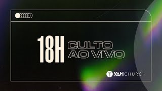 CULTO AO VIVO | YAH Church | DOMINGO 08/05/2022 - 18H