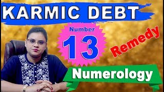 Details of Karmic Debt No 13 I Numerology Video I Dr.Prof. Piyhalli Roy Gupta