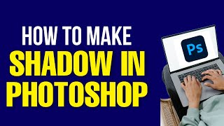 How to Make Shadow in Photoshop 2022