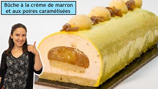 BÛCHE POUR LES FÊTES - Mousse Légère à la Crème de Marron - Poires Caramélisées aux Épices de Noël