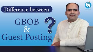 What is Guest Posting || What is GBOB || Difference between Guest Blogging Outreach Business ? 2022