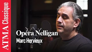 Opéra Nelligan : Marc Hervieux - "Le vaisseau d'or"