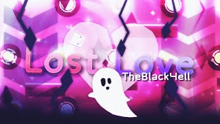 [Mobile] "Lost Love" (Extreme Demon) by TheBlackHell | Geometry Dash