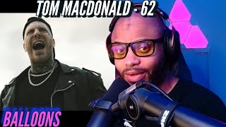 Tom MacDonald Journey #62 | Balloons | What if being famous, is an actual nightmare | (Reaction)🔥🔥🔥