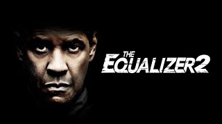 The Equalizer 2 (2018) Movie || Denzel Washington, Pedro Pascal, Ashton S | updates Review & Facts