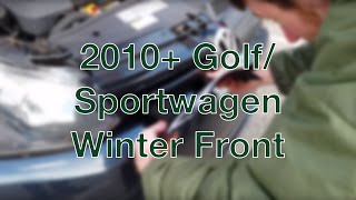 2010+ Golf & Sportwagen Winter Front Install