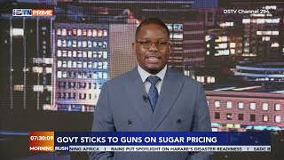 Government sticks to guns on sugar pricing