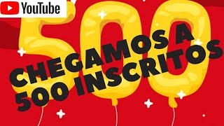 500 INSCRITOS  GRATIDÃO  A TODOS, MUITO  OBRIGADO FAMÍLIA