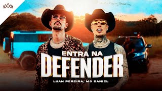 Luan Pereira, MC Daniel - Entra Na Defender