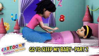 Go To Sleep Baby | New Sleeping Baby Rhymes | Learning Rhymes For Kids | Cartoony Rhymes