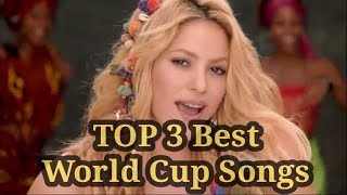 TOP 3 Best World Cup Songs