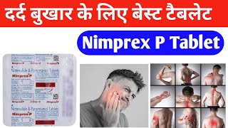 दर्द बुखार की सबसे अच्छी दवा | Nimesulide and paracetamol tablets | nimprex p tablet in hindi